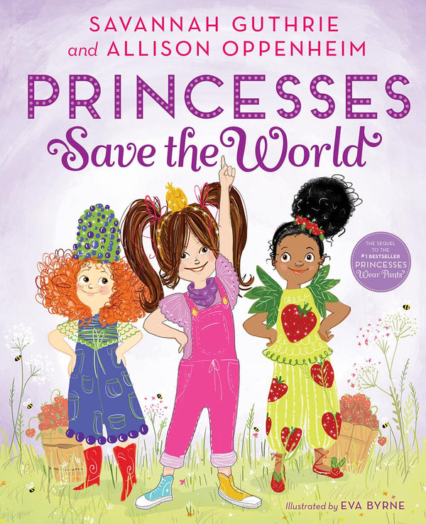 Princesses Save the World by Savannah Guthrie and Allison Oppenheim