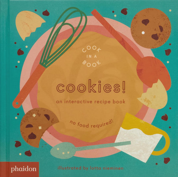 Cook in a Book | Cookies! An Interactive Recipe Cookbook by Lotta Nieminen