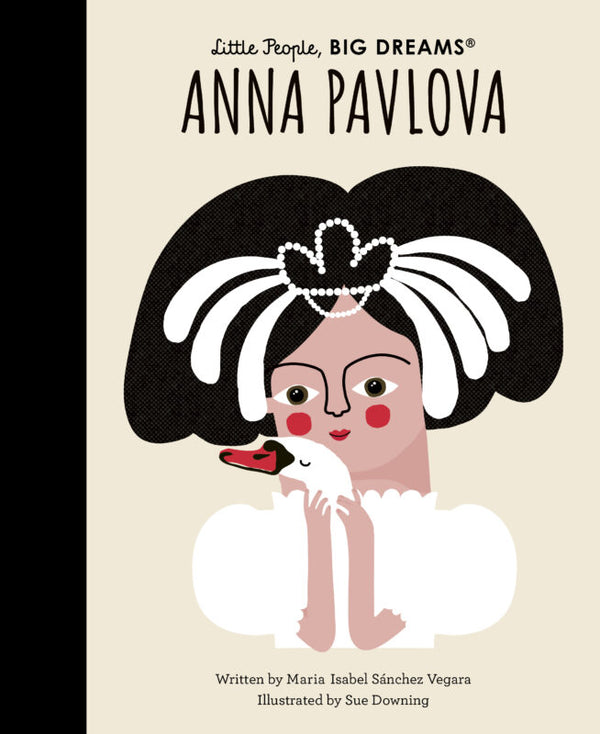 Little People, Big Dreams Hardcover Book | Anna Pavlova