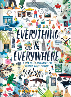The cover of the book 'Everything and Everywhere' features a colorful and detailed illustration of various global scenes and characters, indicating a fact-filled adventure travel book for children.
