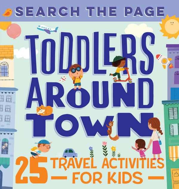 Search and Find Toddlers Around Town  25 Travel Activities for Kids - By  Hannah Sun