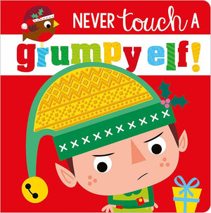 Book cover of 'Never Touch a Grumpy Elf!' with an elf character on a red background