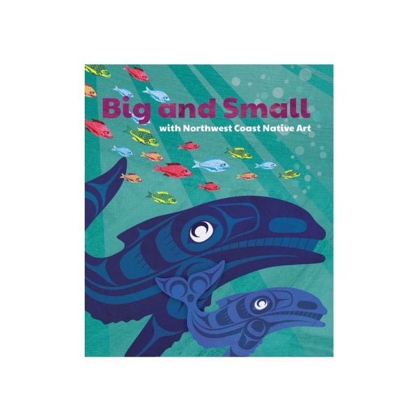 Native Northwest Board Book - Big and Small by Paul Windsor