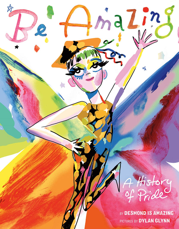 Be Amazing - A History of Pride by Desmond