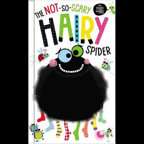 The Not-So-Scary Hairy Spider Board Book