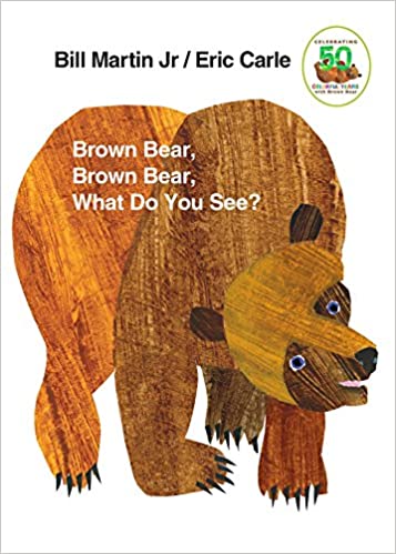 Brown Bear, Brown Bear, What Do You See | By Eric Carle