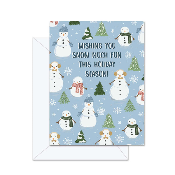 Jaybee Design Card | Wishing You Snow Much Fun the Holiday Season