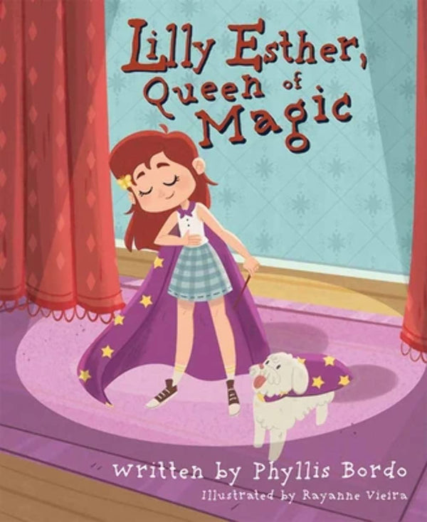 Lilly Esther, Queen of Magic by Phyllis Bordo