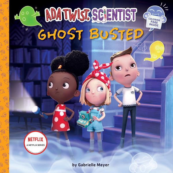 Ada Twist, Scientist. Ghost Busted