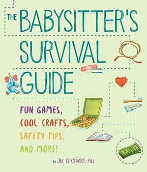 The Babysitter's Survival Guide, by Jill D. Chasse