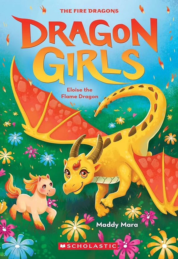 Eloise the Flame Dragon (Dragon Girls #16) by Maddy Mara