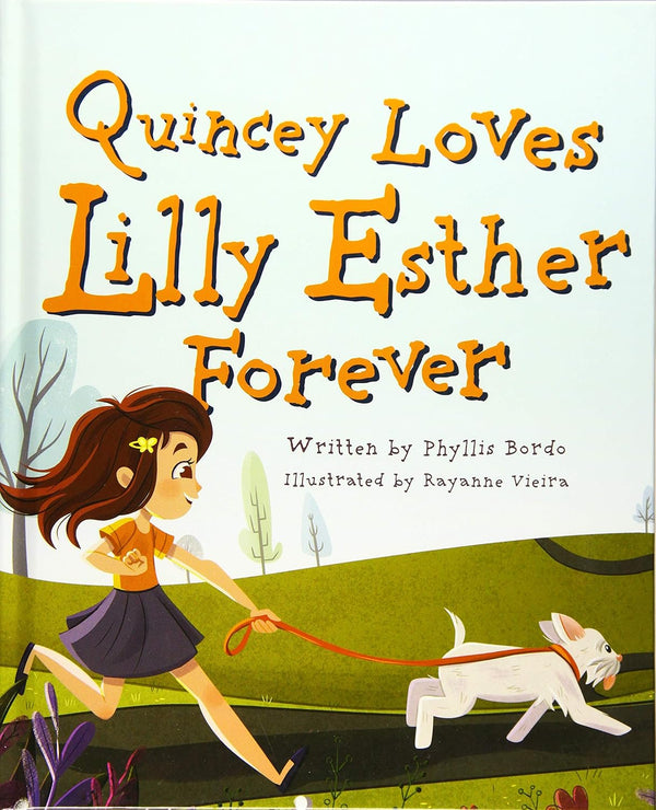 Quincey Loves Lilly Esther Forever By Phyllis Bordo