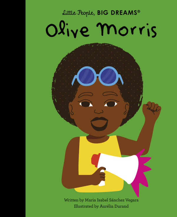 Little People, Big Dreams Hardcover Book  | Olive Morris
