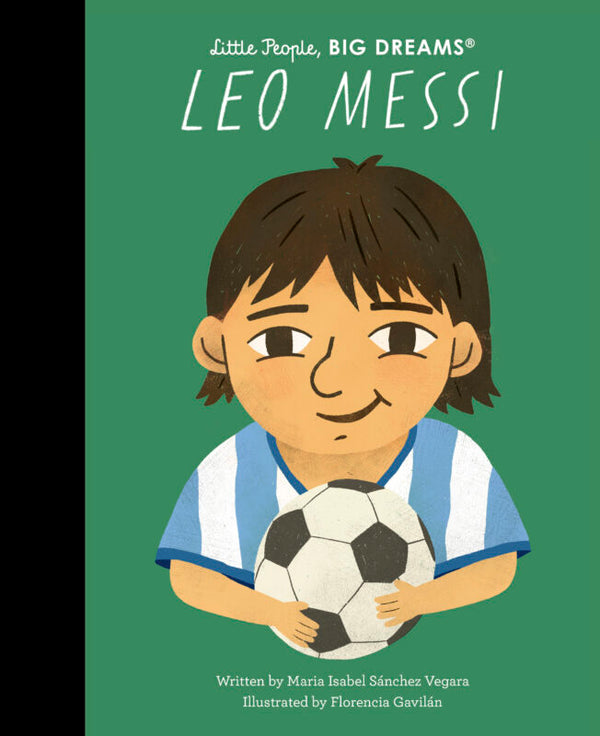 Little People, Big Dreams Hardcover Book | Leo Messi