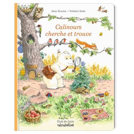 L'ecole des loisirs Large Format French Board Book | Cherche et trouve Calinours by Alain Broutin and Frédéric Stehr