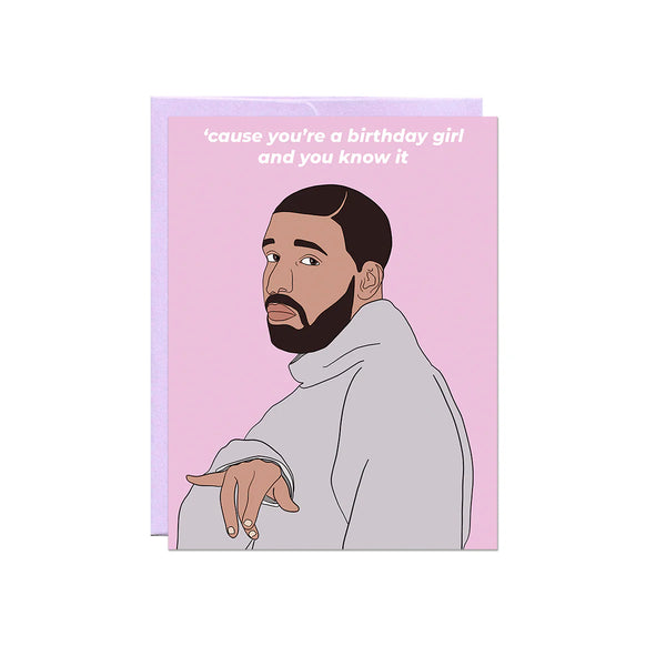 'cause you're a birthday girl and you know it