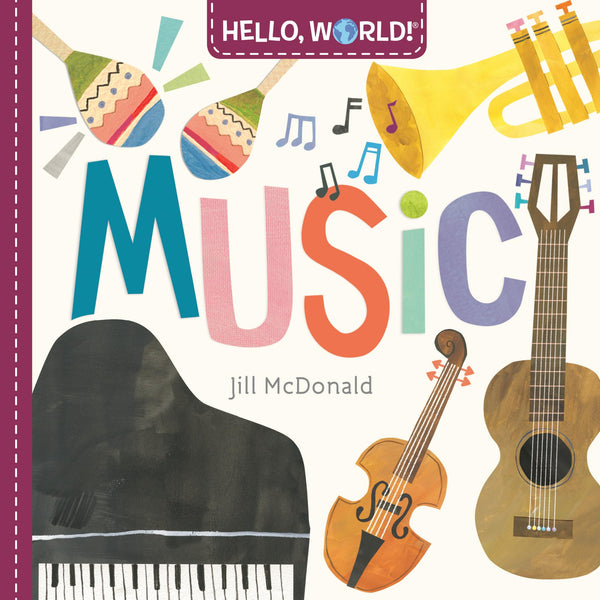 Hello, World! Board Book by Jill McDonald | Music