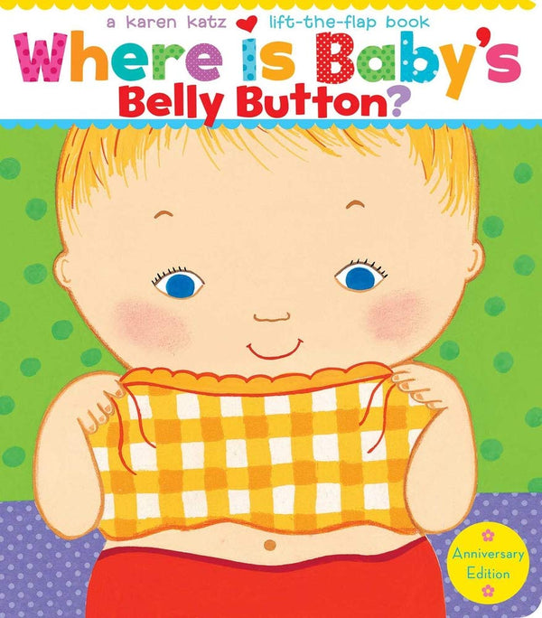 Where is Baby's Belly Button? A Karen Katz Board Book