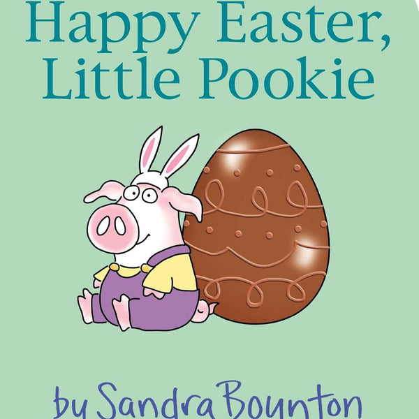 Happy Easter Little Pookie by Sandra Boynton