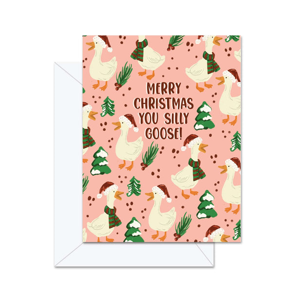 Jaybee Design Card | Merry Christmas You Silly Goose