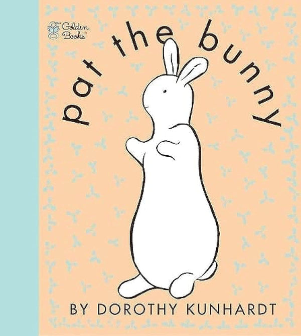 Pat the Bunny Board Book by Dorothy Kunhardt
