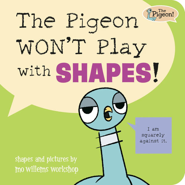 Pigeon Won't Play With Shapes! by Mo Willems