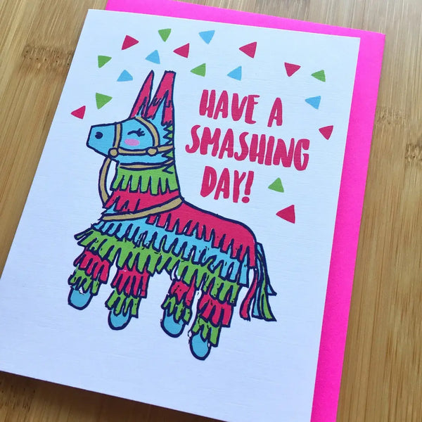 Have a Smashing Day! Greeting Card