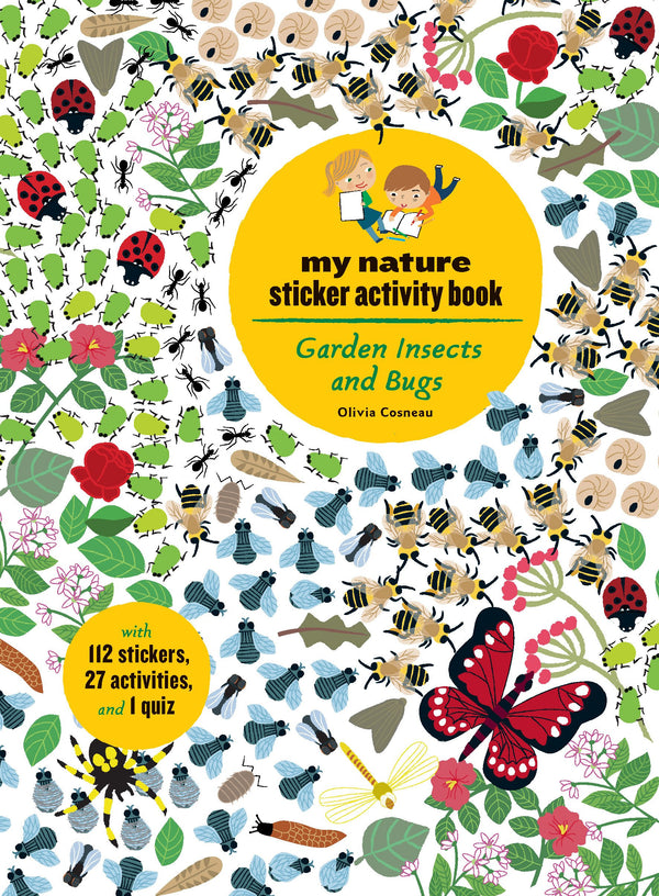 My Nature Sticker Activity Books by Olivia Cosneau | Garden Insects and Bugs