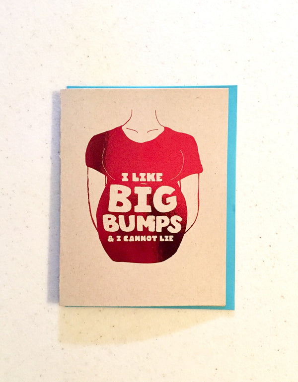 I like Big Bumps Greeting Card