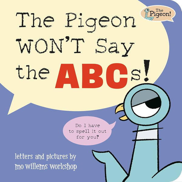 Pigeon Won't Say The ABCs!