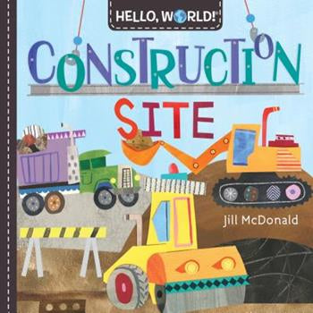 Hello, World! Construction Site by Jill McDonald