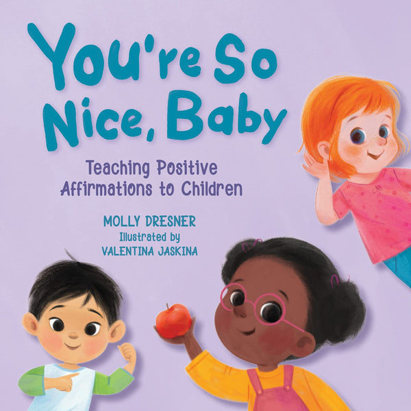 You’re So Nice, Baby by Molly Dresner