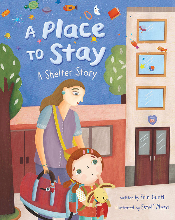 A Place to Stay A Shelter Story