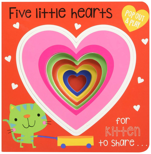 Five Little Hearts for Kitten to Share (Pop-Out and Play) Board Book