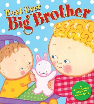 Best-Ever Big Brother by Karen Katz