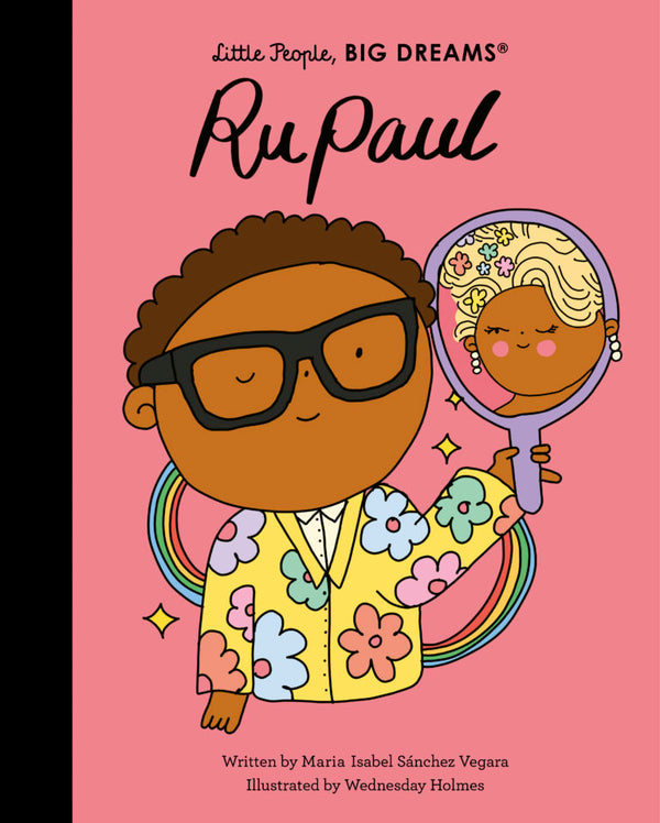 Little People, Big Dreams: RuPaul by Maria Isabel Sánchez Vegara and Wednesday Holmes