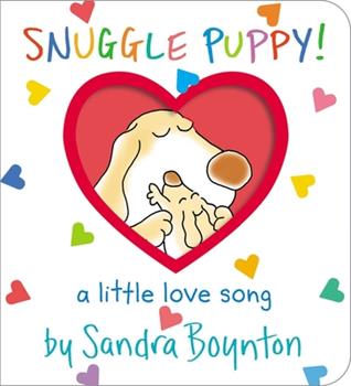 Snuggle Puppy! A Little Love Song by Sandra Boynton