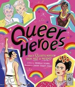 Queer Heroes: Meet 53 LGBTQ Heroes From Past and Present