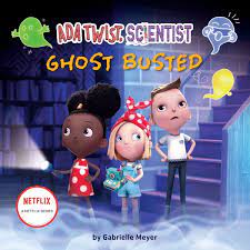 Ada Twist, Scientist. Ghost Busted