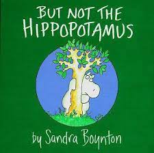 But Not the Hippopotamus Board book by Sandra Boynton