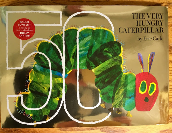 The Very Hungry Caterpillar by: Eric Carle (50th Anniversay Gold Edition)