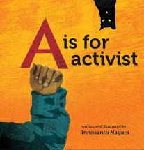 A is for Activist By Innosanto Nagara Board Book